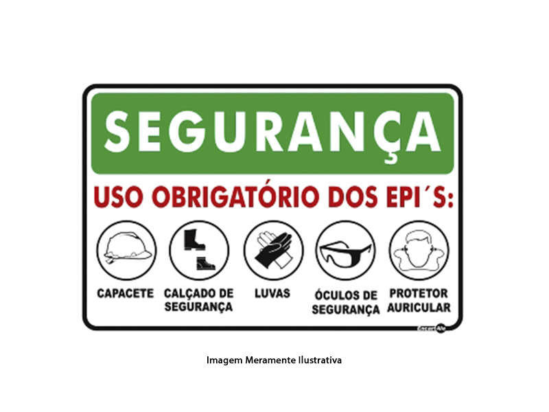 PLACA DE SINALIZACAO PS801 20 X 30 CM (SEGURANCA USO OBRIGATORIO DOS EPIS)